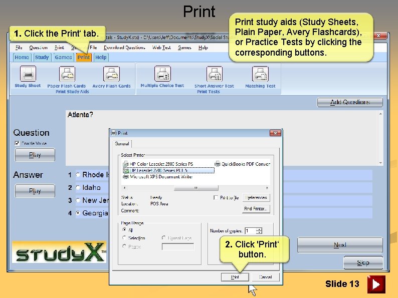 Print 1. Click the Print‘ tab. Print study aids (Study Sheets, Plain Paper, Avery