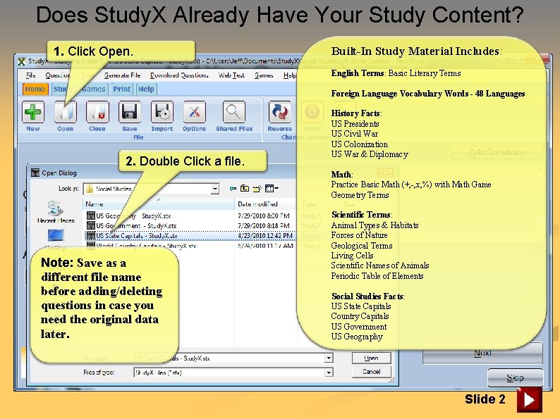 Does Study. X Already Have Your Study Content? 1. Click Open. 2. Double Click