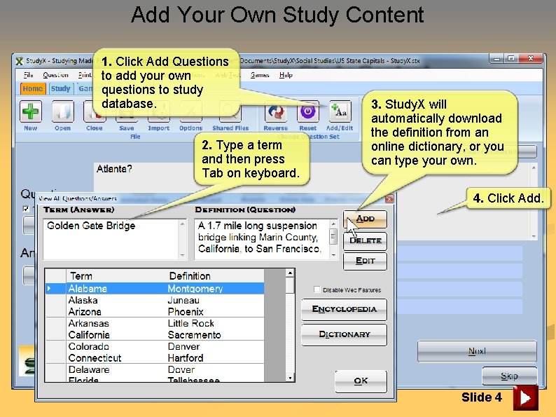 Add Your Own Study Content 1. Click Add Questions to add your own questions