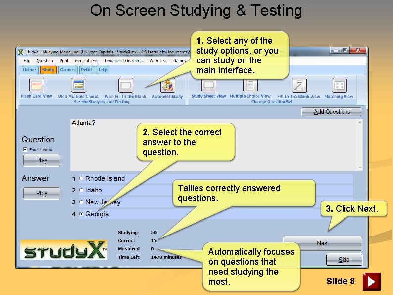 On Screen Studying & Testing 1. Select any of the study options, or you