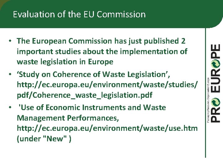 Evaluation of the EU Commission • The European Commission has just published 2 important