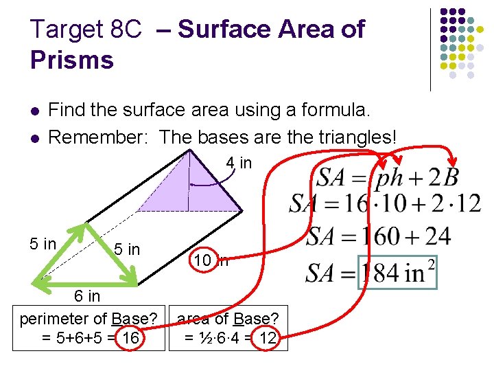 Target 8 C – Surface Area of Prisms l l Find the surface area