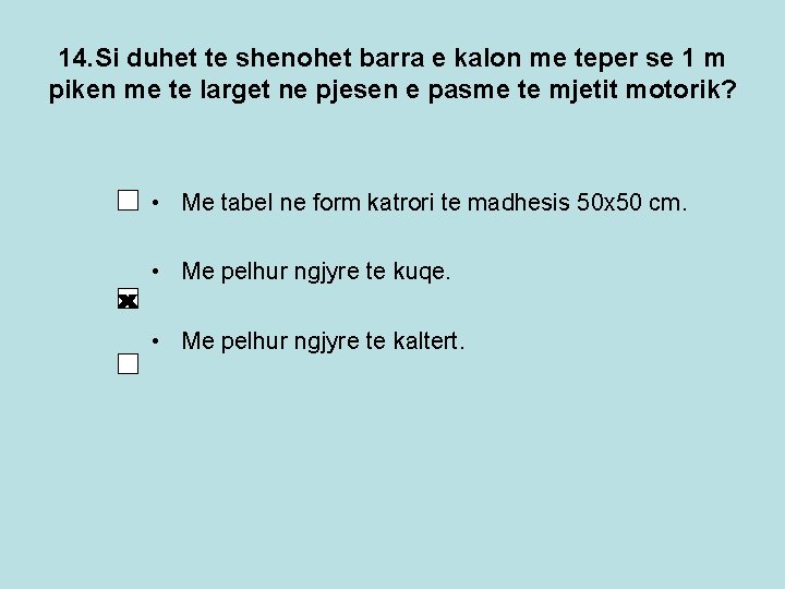 14. Si duhet te shenohet barra e kalon me teper se 1 m piken