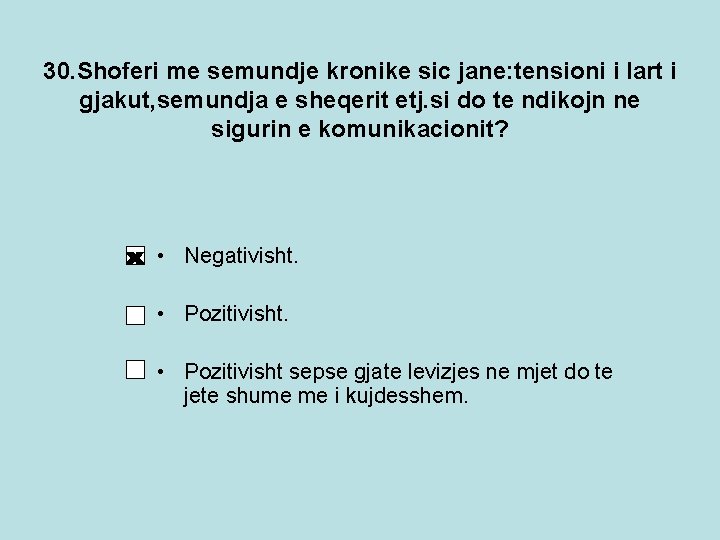 30. Shoferi me semundje kronike sic jane: tensioni i lart i gjakut, semundja e