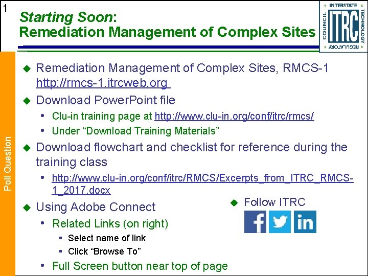 1 Starting Soon: Remediation Management of Complex Sites u Poll Question u u Remediation