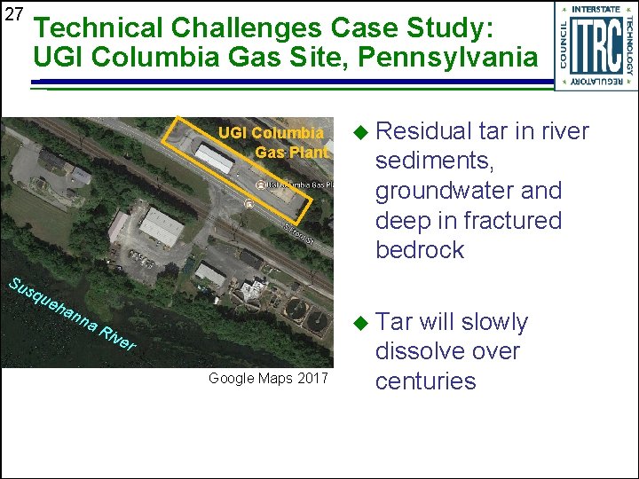 27 Technical Challenges Case Study: UGI Columbia Gas Site, Pennsylvania UGI Columbia Gas Plant