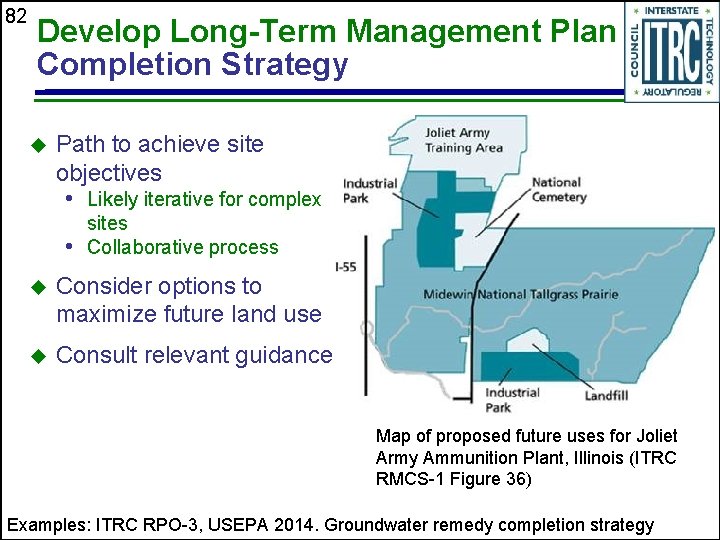 82 Develop Long-Term Management Plan Completion Strategy u Path to achieve site objectives •