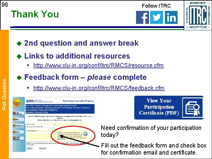 96 Follow ITRC Thank You u 2 nd question and answer break u Links