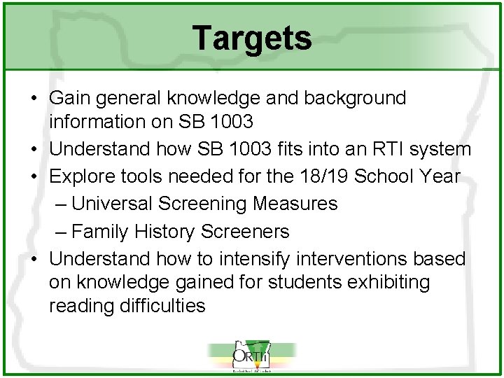 Targets • Gain general knowledge and background information on SB 1003 • Understand how