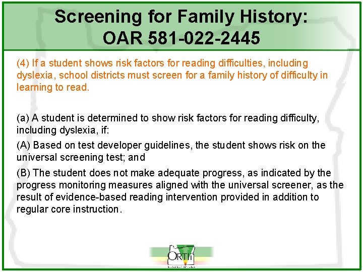 Screening for Family History: OAR 581 -022 -2445 (4) If a student shows risk