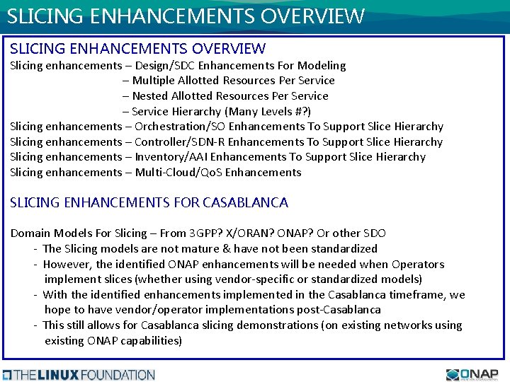 SLICING ENHANCEMENTS OVERVIEW Slicing enhancements – Design/SDC Enhancements For Modeling – Multiple Allotted Resources