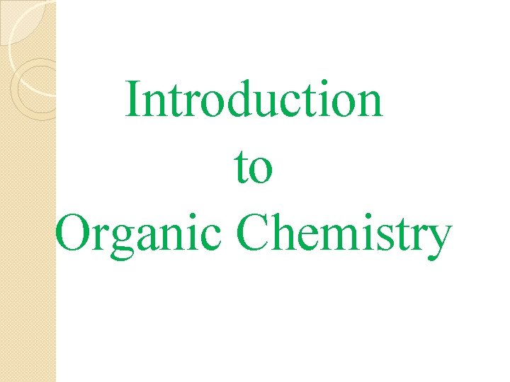 Introduction to Organic Chemistry 