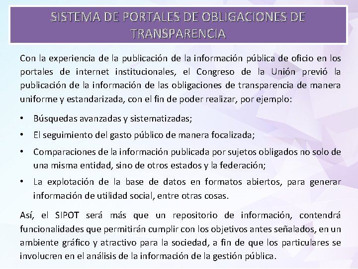 SISTEMA DE PORTALES DE OBLIGACIONES DE TRANSPARENCIA Con la experiencia de la publicación de