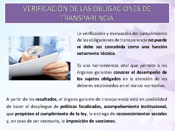 VERIFICACIÓN DE LAS OBLIGACIONES DE TRANSPARENCIA La verificación y evaluación del cumplimiento de las