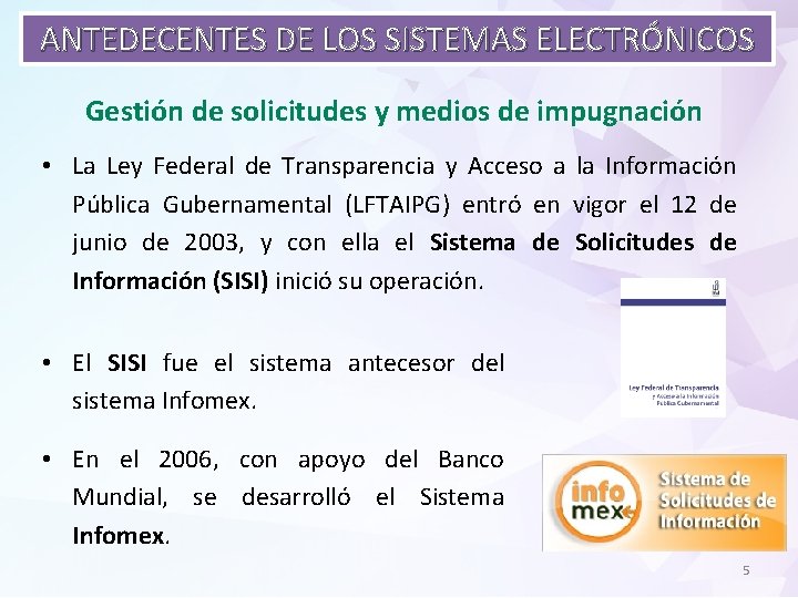 ANTEDECENTES DE LOS SISTEMAS ELECTRÓNICOS Gestión de solicitudes y medios de impugnación • La