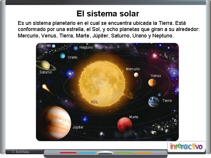 El sistema solar Es un sistema planetario en el cual se encuentra ubicada la
