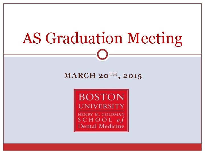 AS Graduation Meeting MARCH 20 TH, 2015 