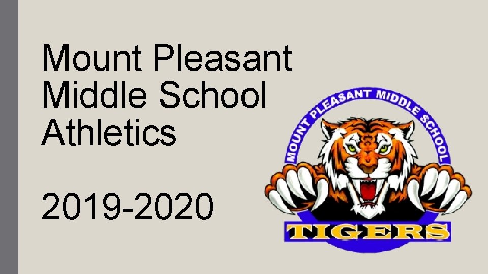 Mount Pleasant Middle School Athletics 2019 -2020 Mount Pleasant Middle School Athletics 2019 -2020
