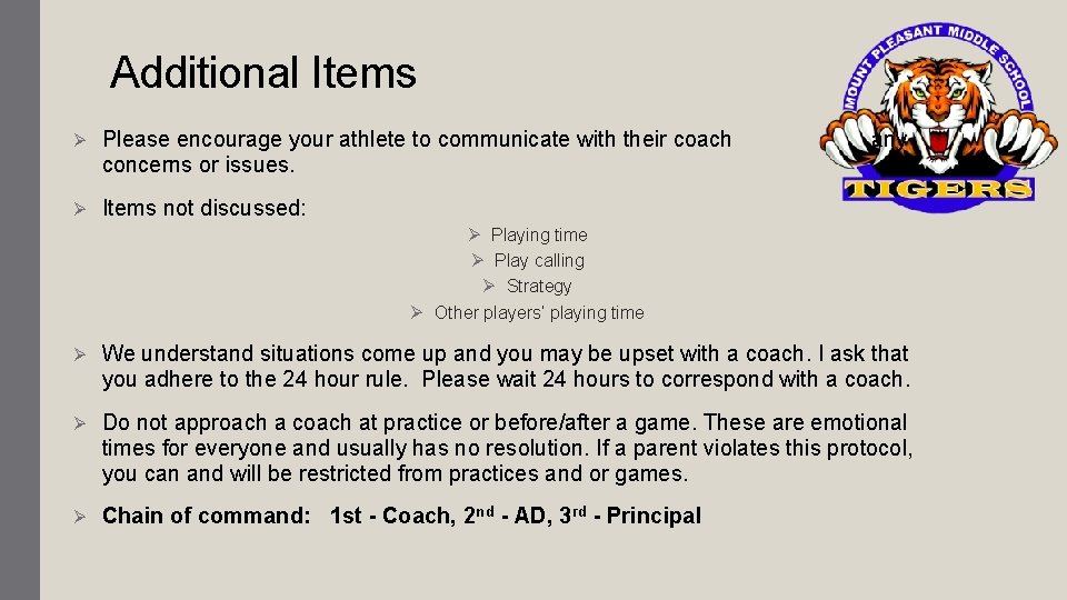Additional Items Ø Please encourage your athlete to communicate with their coach concerns or