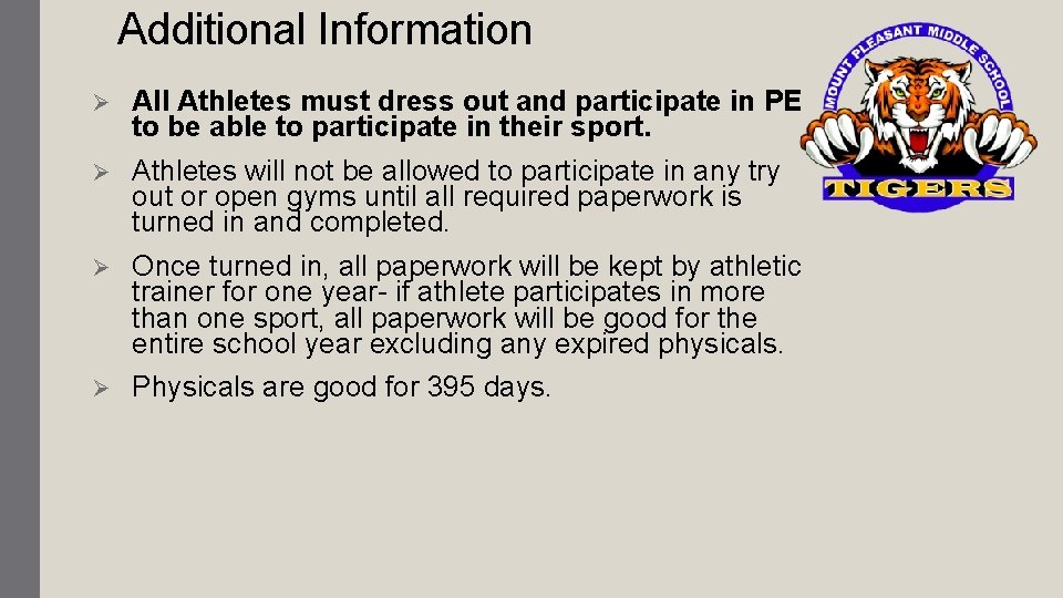 Additional Information Ø All Athletes must dress out and participate in PE to be