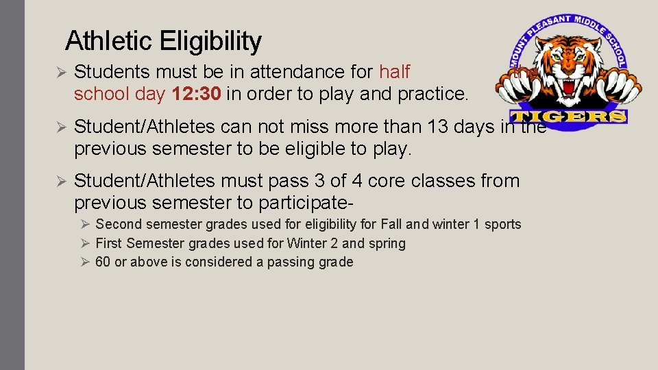 Athletic Eligibility Ø Students must be in attendance for half school day 12: 30 Athletic Eligibility Ø Students must be in attendance for half school day 12: 30
