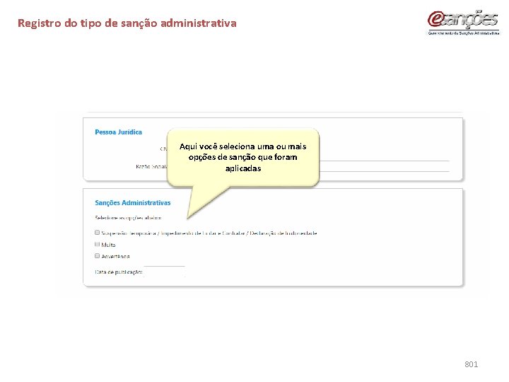 Registro do tipo de sanção administrativa Aqui você seleciona uma ou mais opções de