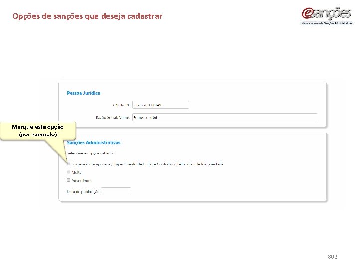 Opções de sanções que deseja cadastrar Marque esta opção (por exemplo) 802 