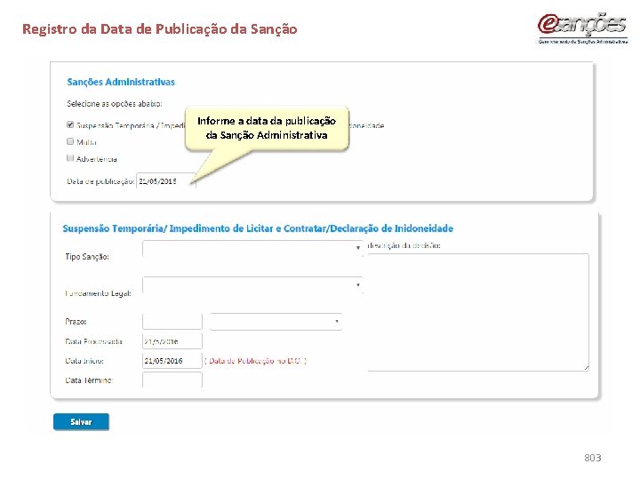 Registro da Data de Publicação da Sanção Informe a data da publicação da Sanção