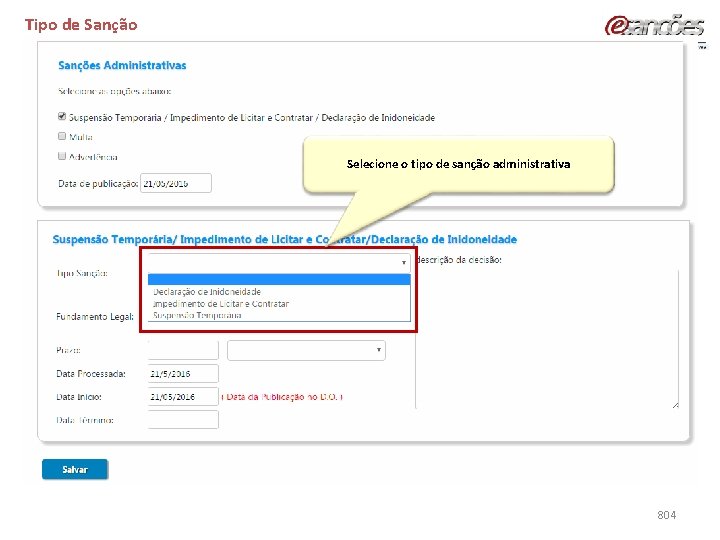 Tipo de Sanção Selecione o tipo de sanção administrativa 804 
