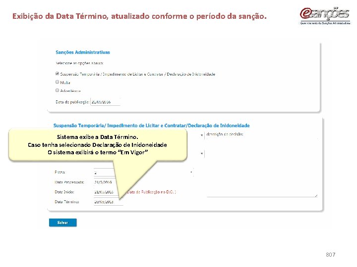 Exibição da Data Término, atualizado conforme o período da sanção. Sistema exibe a Data