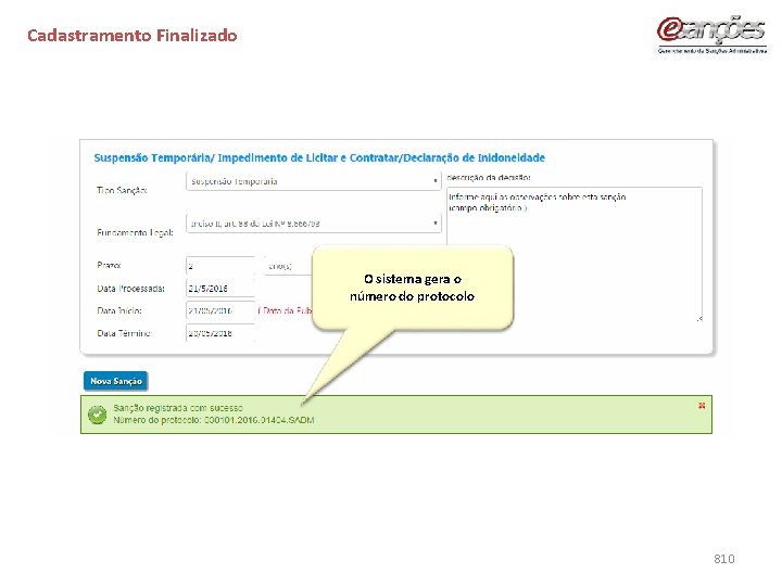 Cadastramento Finalizado O sistema gera o número do protocolo 810 