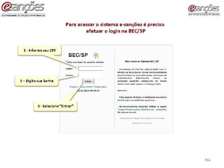 Para acessar o sistema e-sanções é preciso efetuar o login na BEC/SP 1 -
