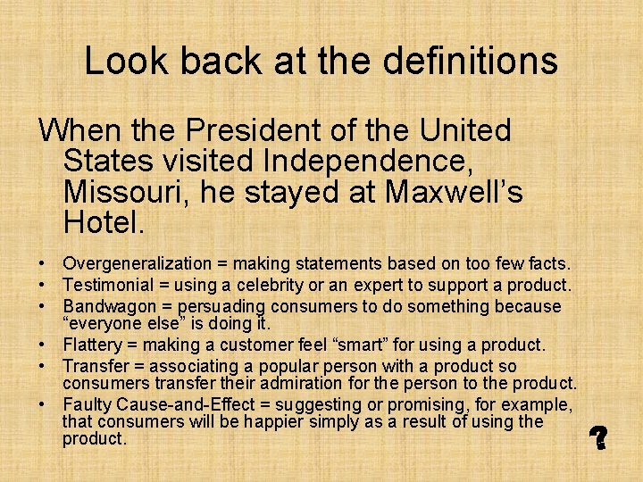 Look back at the definitions When the President of the United States visited Independence,