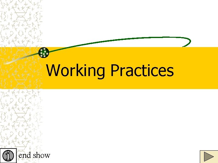 Working Practices end show 