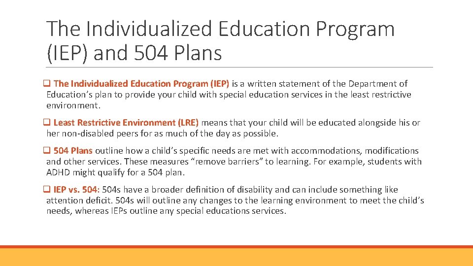 The Individualized Education Program (IEP) and 504 Plans q The Individualized Education Program (IEP)