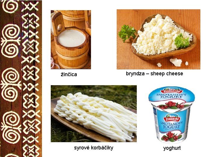 žinčica syrové korbáčiky bryndza – sheep cheese yoghurt 