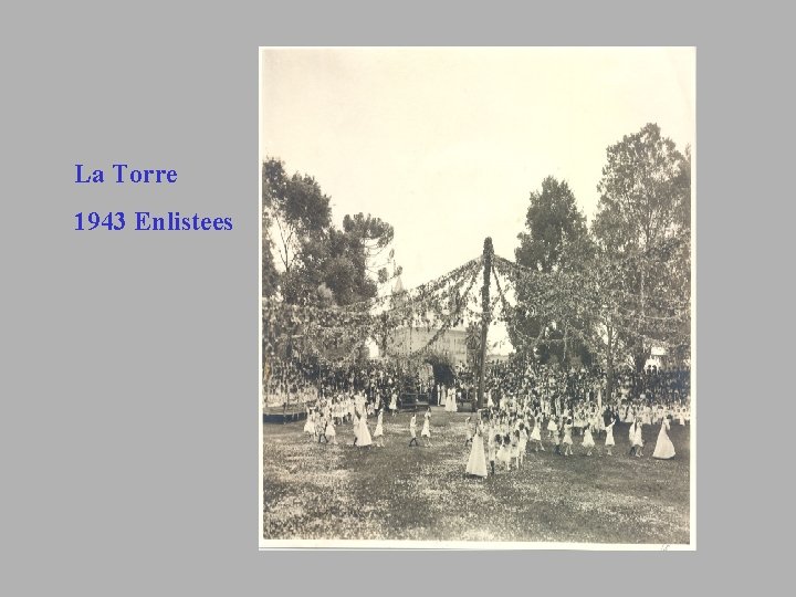 La Torre 1943 Enlistees La Torre 1943 Enlistees