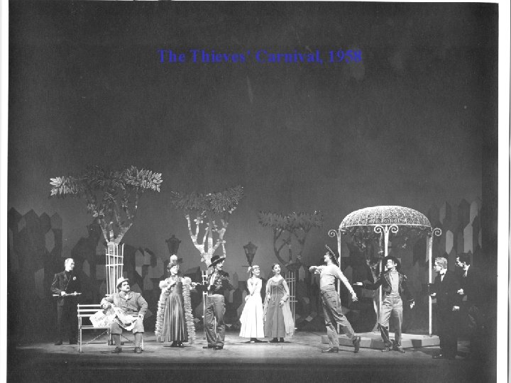 The Thieves’ Carnival, 1958 The Thieves’ Carnival, 1958
