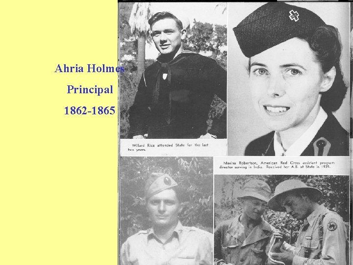 Ahria Holmes Principal 1862 -1865 Ahria Holmes Principal 1862 -1865