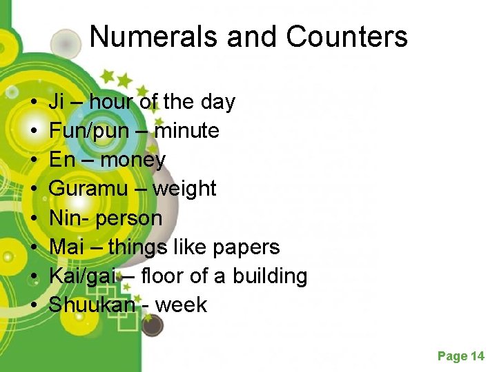 Numerals and Counters • • Ji – hour of the day Fun/pun – minute