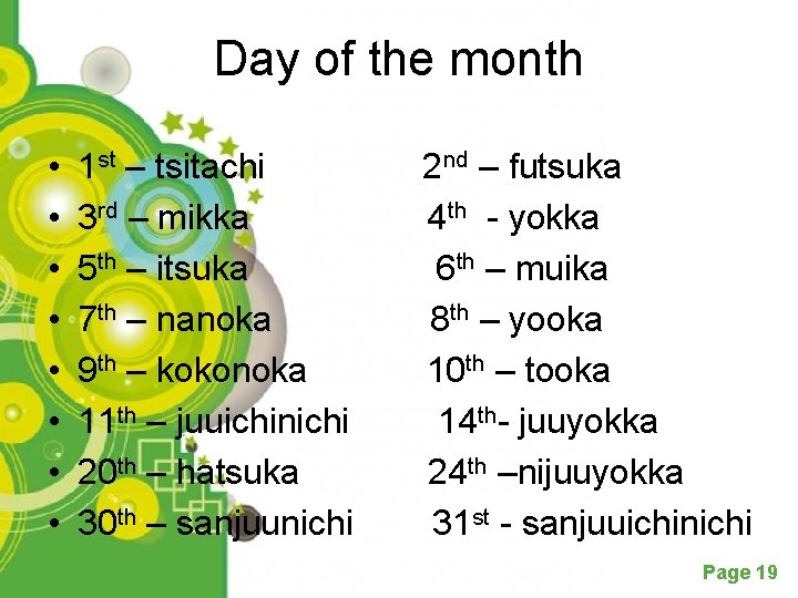 Day of the month • • 1 st – tsitachi 3 rd – mikka