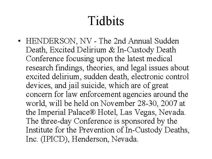 Tidbits • HENDERSON, NV - The 2 nd Annual Sudden Death, Excited Delirium &