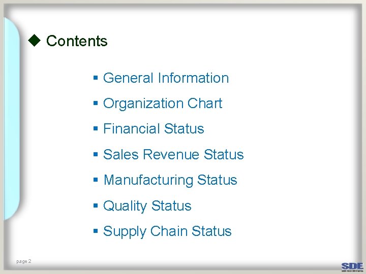 u Contents § General Information § Organization Chart § Financial Status § Sales Revenue