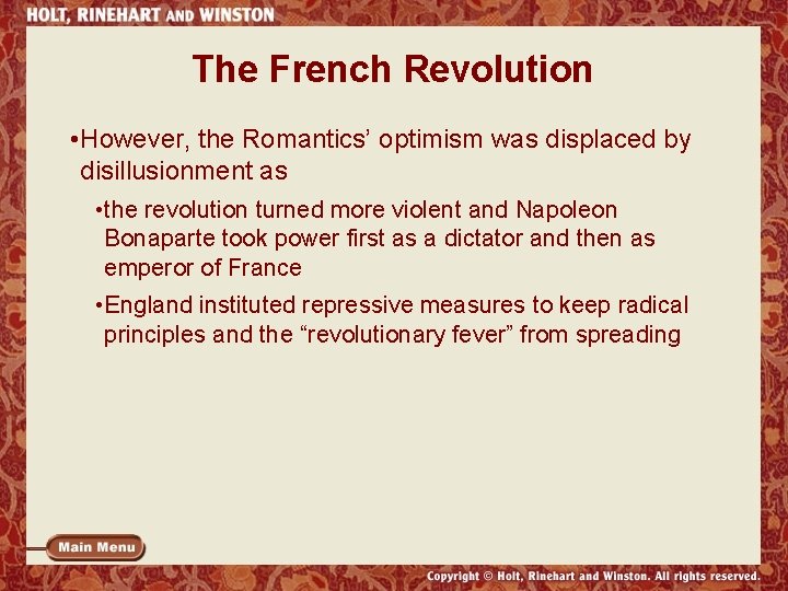 The French Revolution • However, the Romantics’ optimism was displaced by disillusionment as •