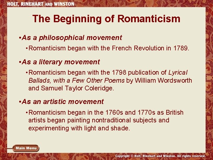 The Beginning of Romanticism • As a philosophical movement • Romanticism began with the