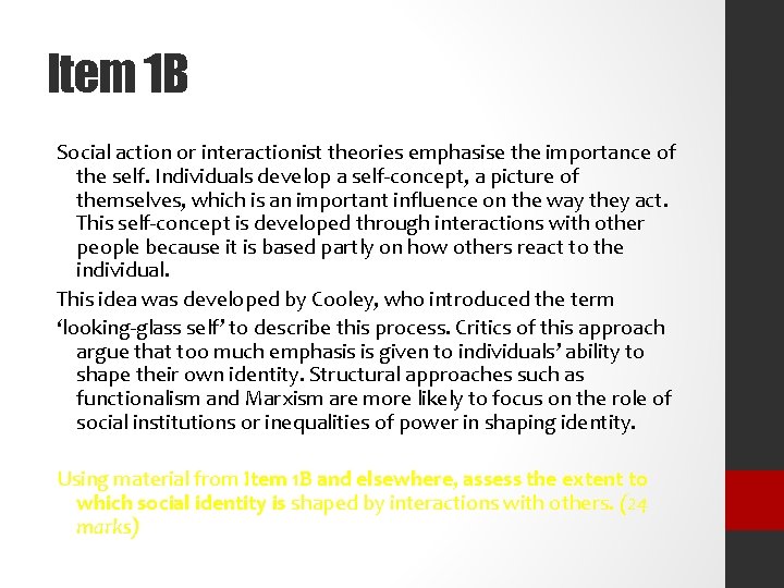 Item 1 B Social action or interactionist theories emphasise the importance of the self.