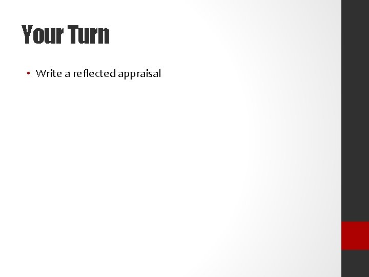 Your Turn • Write a reflected appraisal 
