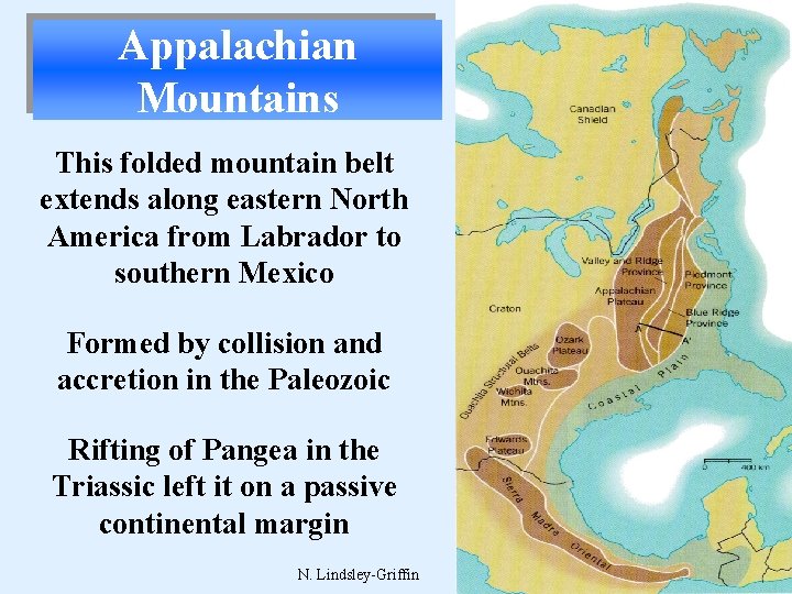Appalachian Mountains This folded mountain belt extends along eastern North America from Labrador to