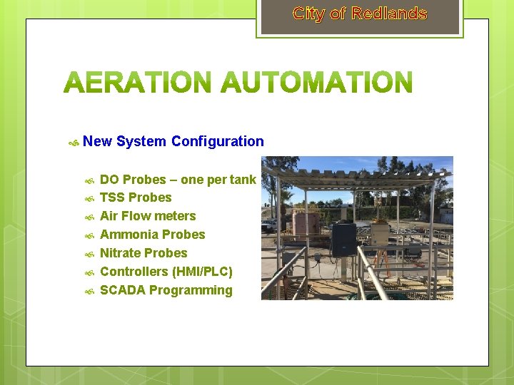 City of Redlands New System Configuration DO Probes – one per tank TSS Probes