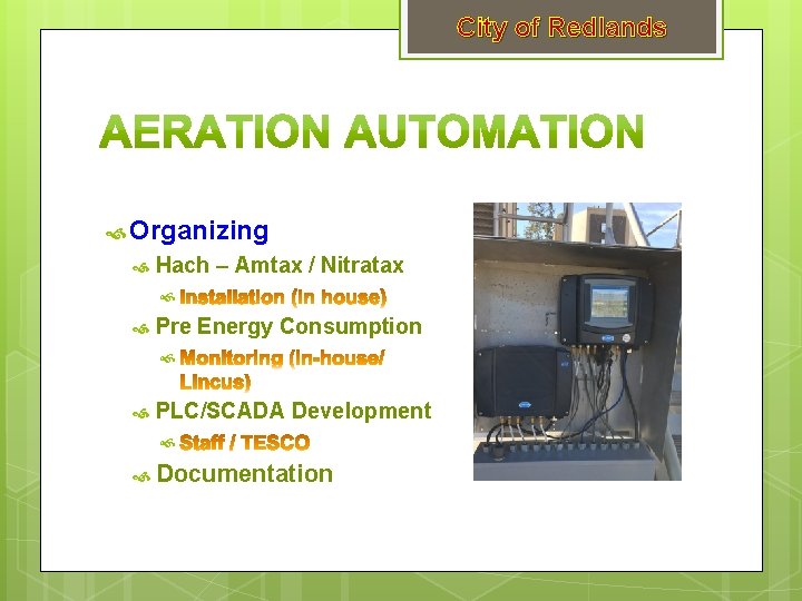 City of Redlands Organizing Hach – Amtax / Nitratax Pre Energy Consumption PLC/SCADA Development